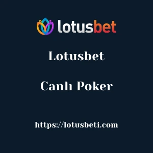 Lotusbet Canlı Poker
