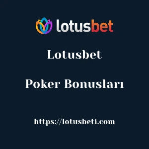 Lotusbet Poker Bonusları