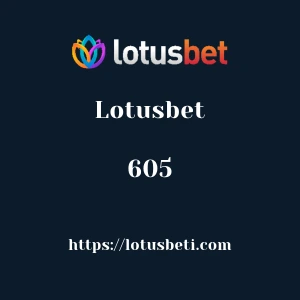 Lotusbet 605