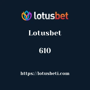 Lotusbet 610